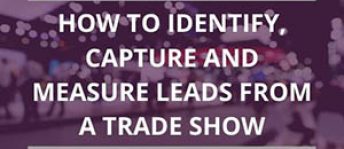 How-to-Identify-Capture-and-Measure-Leads-from-a-Trade-Show-300x250-1.jpg